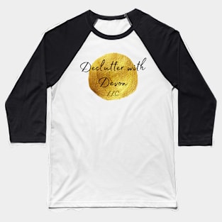 Declutter with Devon LLC Baseball T-Shirt